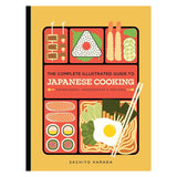 The Complete Illustrated Guide to Japanese Cooking: Techniques, Ingredients & Recipes